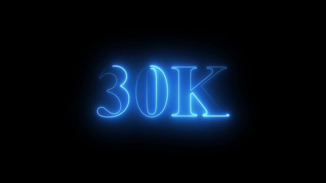 30K.Congratulations. subscribers. neon number. Alpha channel animation in Easy to put into any video. neon 30k Follower neon Text And Firework Animation Subscribers.