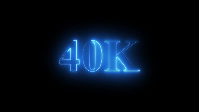 40K.Congratulations. subscribers. neon number. Alpha channel animation in Easy to put into any video. neon 40k Follower neon Text And Firework Animation Subscribers.