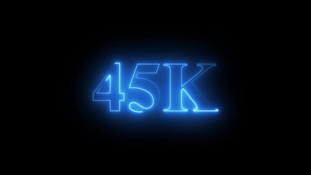 45K.Congratulations. subscribers. neon number. Alpha channel animation in Easy to put into any video. neon 45k Follower neon Text And Firework Animation Subscribers.