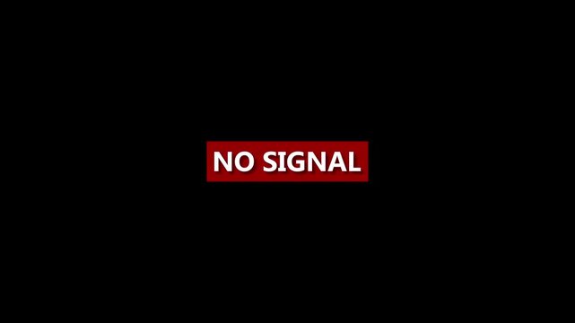 Red rectangle with white text " NOSIGNAL" centered on a black background no signal message