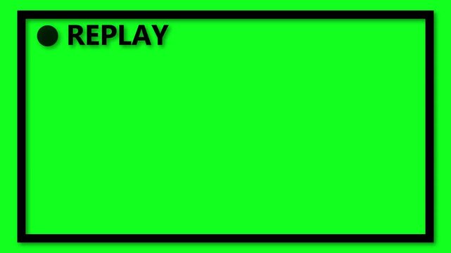 Green screen frame with black border and black REPLAY text and circle icon replay video