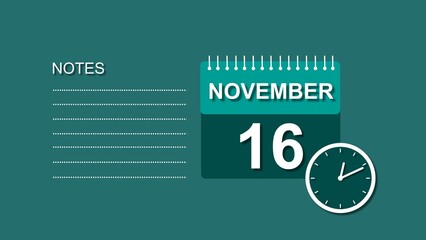 November 16 Calendar white color 4k illustration, with Free for Notes and Writing element. Deep cyan background 4k illustration.