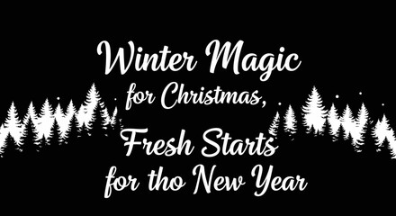 An elegant graphic design beautifully encapsulates the festive spirit of winter, celebrating Christmas magic and the hopeful fresh beginnings of the New Year.
