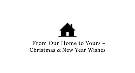 A heartwarming holiday greeting card featuring a charming house silhouette, conveying sincere Christmas and New Year wishes from one home to another.