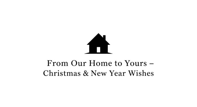 A heartwarming holiday greeting card featuring a charming house silhouette, conveying sincere Christmas and New Year wishes from one home to another.