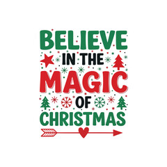 Believe in the magic of Christmas holiday cheer