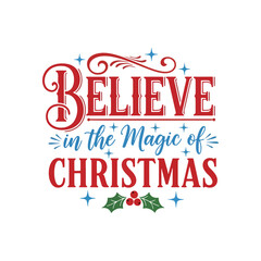 Believe in the magic of Christmas festive cheer