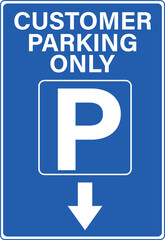 Customer parking only sign. It indicates that parking spaces is allocated only for paid customer. Parking for customers only area symbol. flat style.