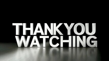 Dramatic 3D animated "THANK YOU WATCHING" text glitching, then resolving in bright silver, reflecting on a dark, sleek, metal floor. Perfect for video end screens and outros.