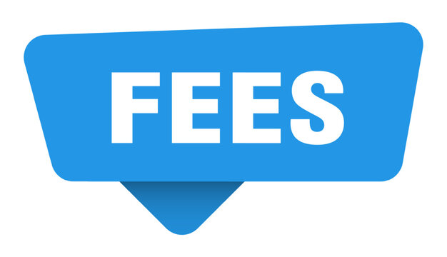 fees sticker. fees blue sign isolated on transpatent background