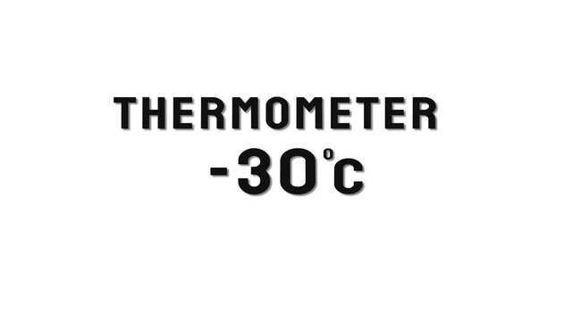  -30 Degree Celsius. Thermometer temperature counting animation.