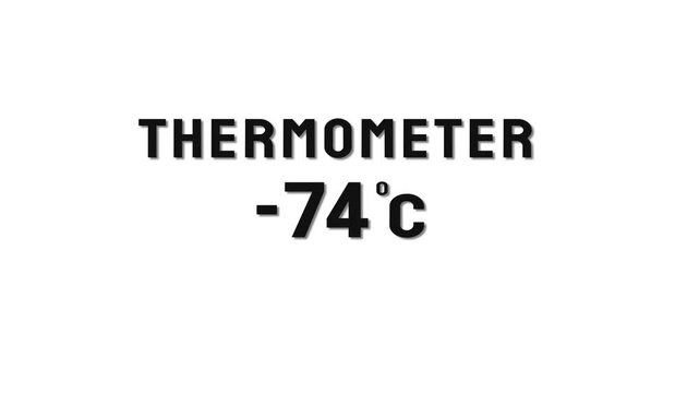  -74 Degree Celsius. Thermometer temperature counting animation.