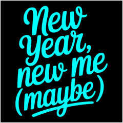 Naklejka premium New year new me maybe
