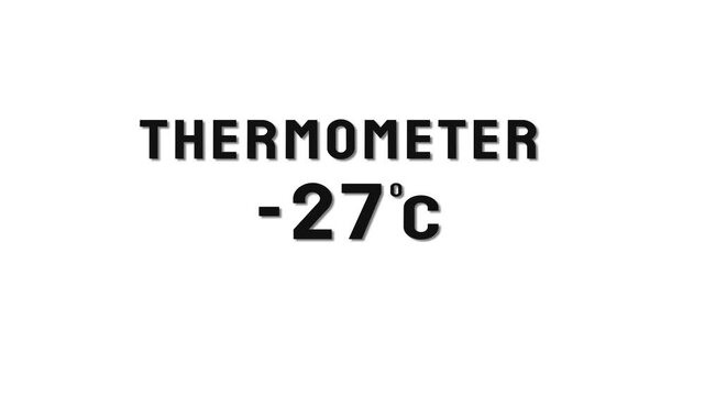  -27 Degree Celsius. Thermometer temperature counting animation.