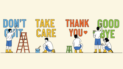 People painting various encouraging and farewell phrases like Don't Quit, Thank You, Take Care, and Good Bye on a wall in a vector illustration