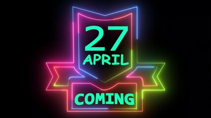 Neon glow text 27 april coming colorful