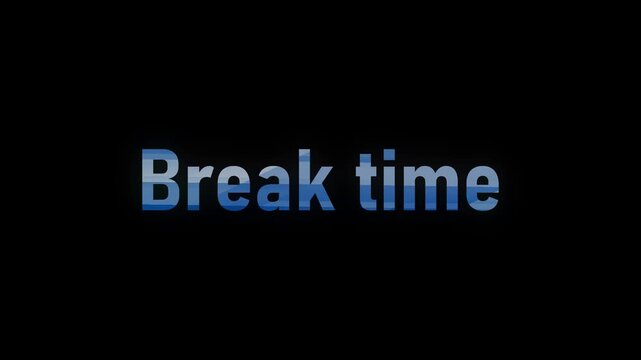 break time text	