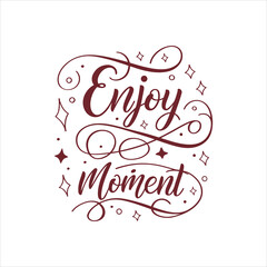 Enjoy Moment Decorative Typography Design