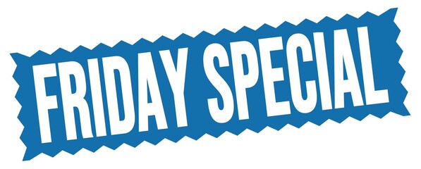 FRIDAY SPECIAL text written on blue stamp sign.
