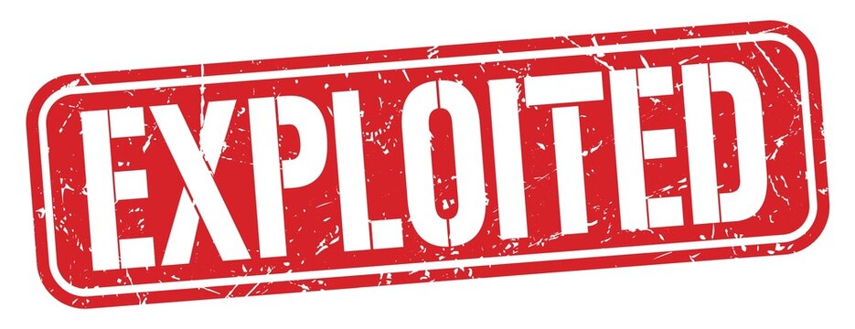 EXPLOITED text written on red stamp sign.