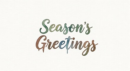 Watercolor season's greetings card with festive typography and a soft textured background perfect for holiday wishes and warm sentiments this winter season