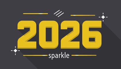 Bold Yellow Text 2026 Celebration Greeting with Sparkle Accents