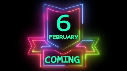 Sixth february coming neon sign animation