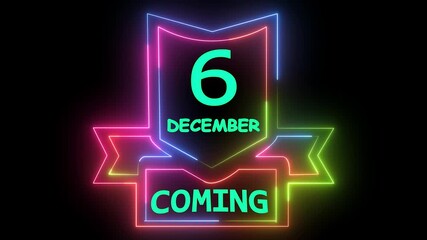 Neon light glowing 6 december coming soon