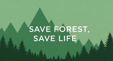 Obraz premium Save Forest Save Life Nature Conservation Environmental Awareness Poster.