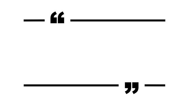 quote mark icon animation. Chatting communication animated icon. Quote Marks Dialogue, talk. Animated quote mark frame design for textual quotation or text spoken by on white background.