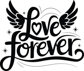 Love Forever Winged Romantic calligraphy Vector, Inspirational Heart Lettering Design