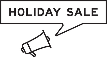Megaphone icon with speech bubble in word holliday sale on white background
