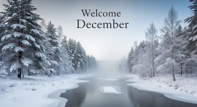 frozen river, welcome december, winter water, snowy trees, cold morning, december greeting, icy surface, winter fog, winter landscape, snow nature, frosty scene, winter reflection, scenic winter, cold - Powered by Adobe