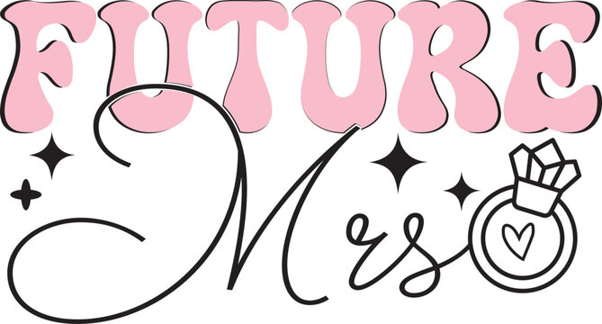 Elegant future mrs typography design