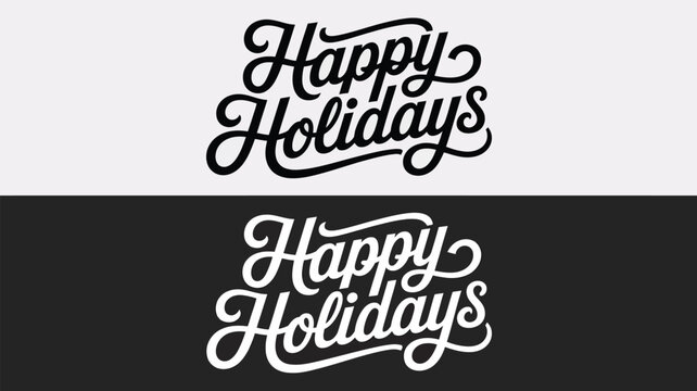 &ldquo;Happy Holidays&rdquo; festive typography in black and white cursive styles, elegant seasonal greeting illustration with color contrast