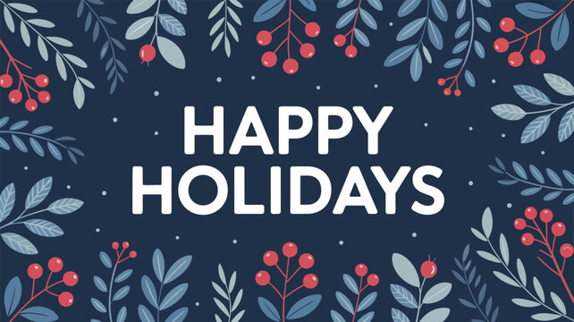 “Happy Holidays” greeting card with bold white text and botanical decorations on dark blue background, festive seasonal illustration