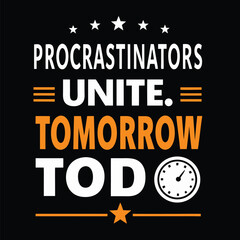 Humorous Procrastination Graphic with Stars Clock and Funny Slogan