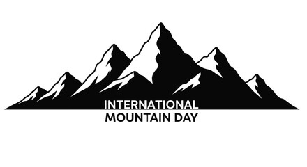 A striking black and white illustration depicts a mountain range with the text international mountain day