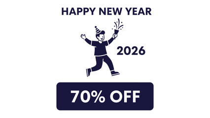 Festive Cheer: A cheerful illustration announces the arrival of 2026, complete with celebratory fireworks and a substantial 70% discount.