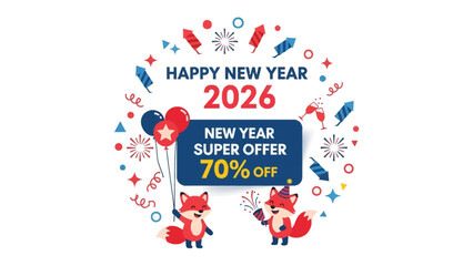 New Year 2026 Celebration: A vibrant New Year's offer illustration featuring two foxes, balloons and fireworks, celebrating the arrival of 2026. 