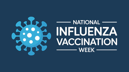 National influenza vaccination week poster with virus icon awareness.