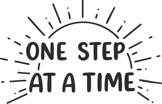 Handwritten typography vector illustration featuring the inspirational quote 'One Step at a Time' with decorative elements for motivational design projects.
