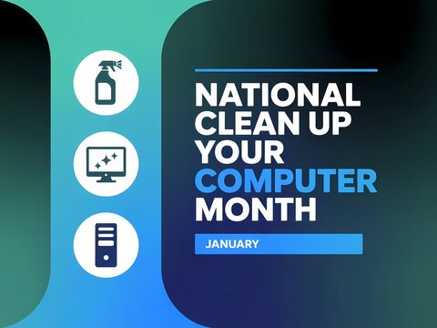 Celebrate national clean up your computer month with digital decluttering and system maintenance tips