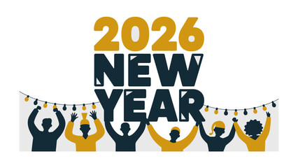 New Year 2026 Celebration: Diverse figures unite, holding up a banner that spells out 'New Year 2026,' symbolizing unity, hope, and new beginnings.