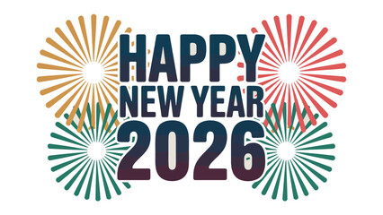 New Year Celebration 2026: Festive typography design with fireworks bursting to commemorate the beginning of a fresh calendar year.