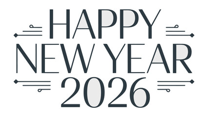 Happy New Year 2026 Typography: A classic typographic design presents Happy New Year 2026, embodying the spirit of celebration and new beginnings. conveying the essence of hope and anticipation. 