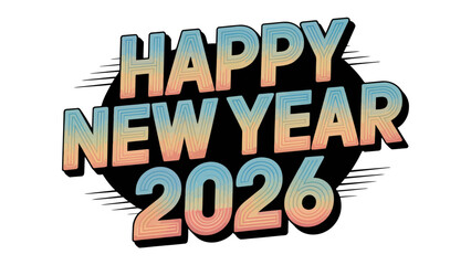 New Year Celebration 2026: A vibrant and colorful design wishing viewers a Happy New Year, with an aesthetic and celebratory style.