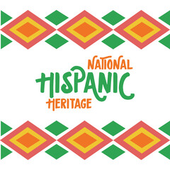 National Hispanic Heritage Celebration With Colorful Geometric Borders And Festive Text In Orange Green And Yellow Accents