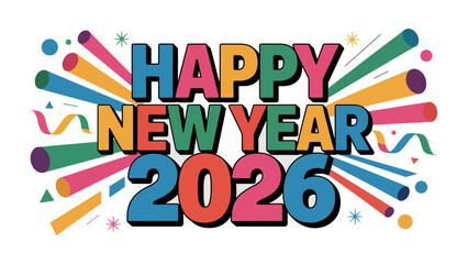Happy New Year 2026 Celebration: A vibrant and colorful design spells out Happy New Year 2026, radiating joy and anticipation with bursts of celebratory elements.