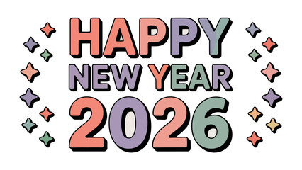 New Year Celebration 2026: An eye-catching graphic spells out Happy New Year 2026 with a touch of elegance, creating a visual invitation to celebrate the arrival of a fresh year